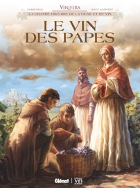 Vinifera - Le Vin des papes - Éric Corbeyran & Brice Goepfert