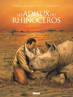 Les Adieux du rhinocéros by Pierre-Roland Saint-Dizier & Andrea Mutti