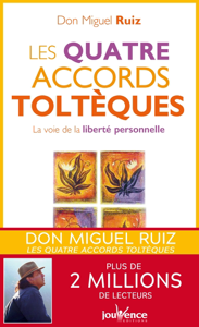 Les quatre accords toltèques - Don Miguel Ruiz