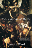 The Guardian of Mercy - Terence Ward