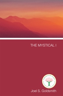The Mystical I by Joel S. Goldsmith