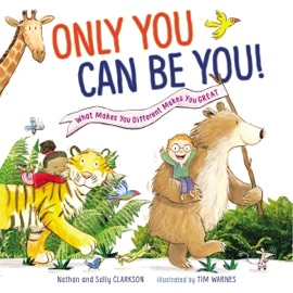 Only You Can Be You - Sally Clarkson & Nathan Clarkson