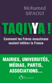Taqiyya ! Comment les frères musulmans veulent infiltrer la France - Mohamed Sifaoui
