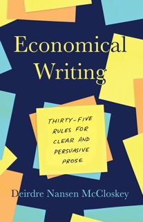 Economical Writing, Third Edition by Deirdre Nansen McCloskey