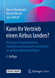 Kann Ihr Vertrieb einen Airbus landen? - Marco Wunderlich, Martin Hinsch & Jens Olthoff