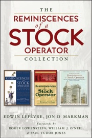 The Reminiscences of a Stock Operator Collection - Edwin Lefèvre & Jon D. Markman