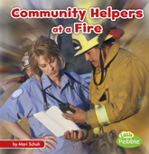 Community Helpers at a Fire - Mari Schuh