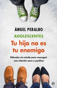 Adolescentes. Tu hijo no es tu enemigo Book Cover