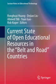 Current State of Open Educational Resources in the “Belt and Road” Countries - Ronghuai Huang, Dejian Liu, Ahmed Tlili, Yuan Gao & Rob Koper