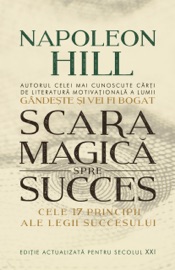 Scara magică spre succes - Napoleon Hill