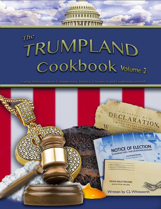 The Trumpland Cookbook, Volume 2