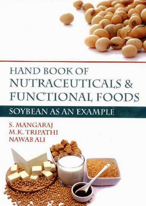 Hand Book of Nutraceuticals and Functional Foods -Soybean as an Example