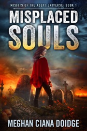 Misplaced Souls - Meghan Ciana Doidge
