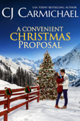 A Convenient Christmas Proposal - C.J. Carmichael