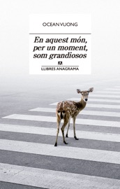 En aquest món, per un moment, som grandiosos - Yannick Garcia & Ocean Vuong