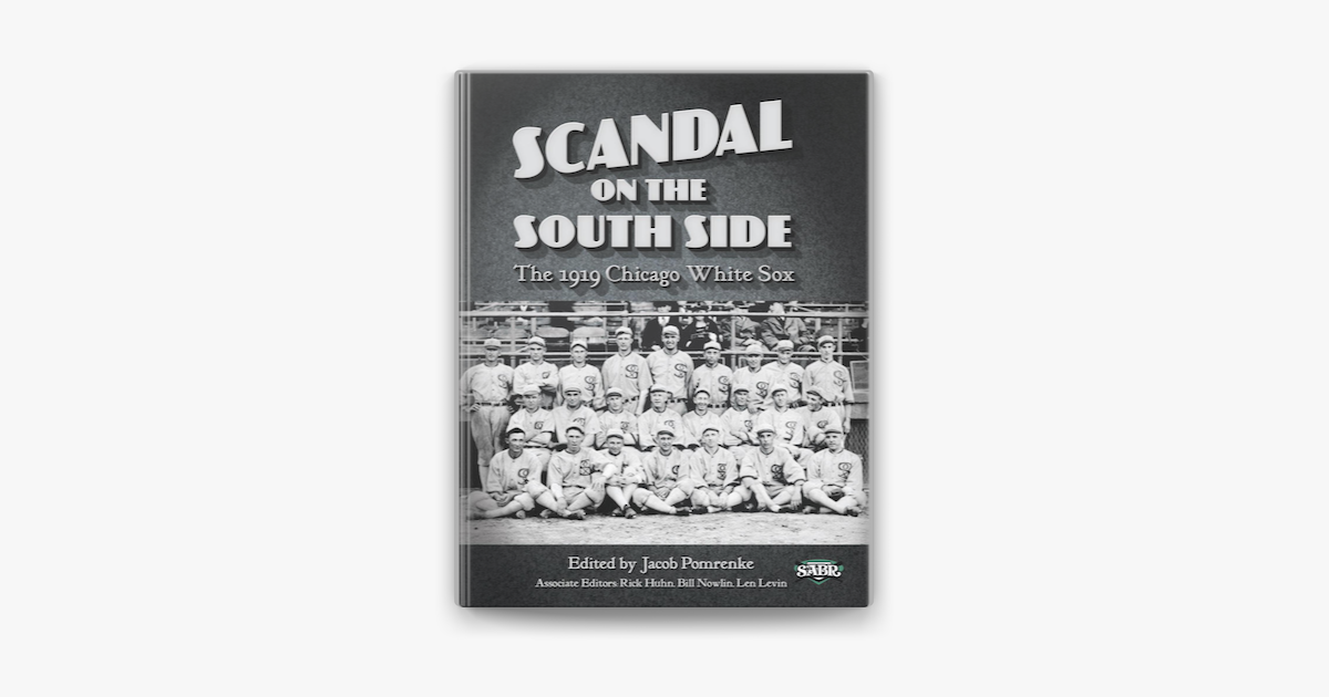 Scandal on the South Side: The 1919 Chicago White Sox