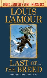 Last of the Breed (Louis L'Amour's Lost Treasures) - Louis L'Amour