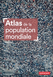 Atlas de la population mondiale - Gilles Pison