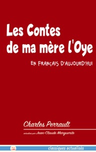 Les Contes de ma mère l'Oye en français d'aujourd'hui