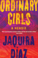 Jaquira Díaz - Ordinary Girls artwork
