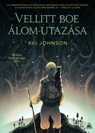 Vellitt Boe álom-utazása - Kij Johnson