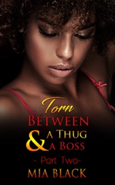 Torn Between A Thug & A Boss 2 - Mia Black