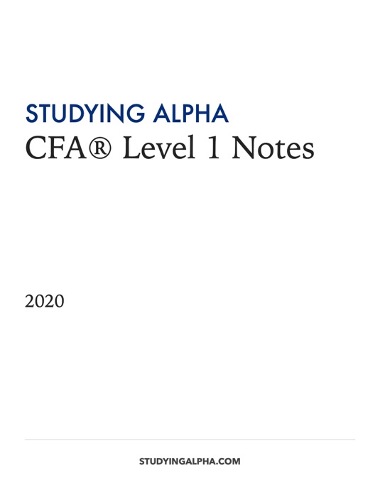 CFA® Level 1 Notes - 2020