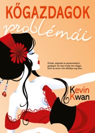 Kőgazdagok problémái Kevin Kwan