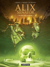 Alix Senator (Tome 9) - Les Spectres de Rome - Jacques Martin