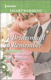 A Bridesmaid to Remember - Amy Vastine