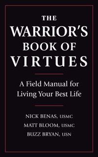 The Warrior's Book of Virtues by Nick Benas, Matthew Bloom, Richard Bryan & Stewart Smith, USN (SEAL)
