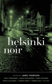 Helsinki Noir - Pekka Hiltunen, Leena Lehtolainen, Riikka Ala-Harja & James Thompson