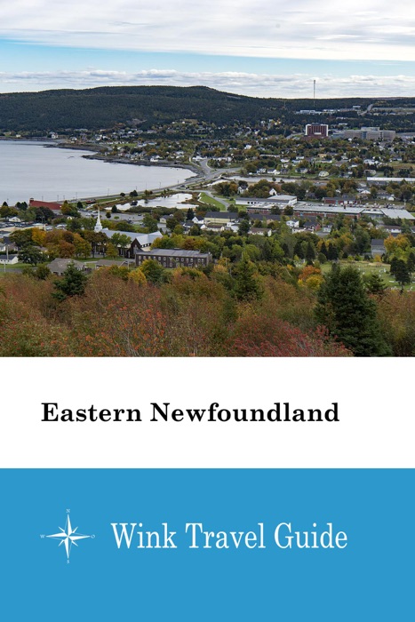 Eastern Newfoundland - Wink Travel Guide