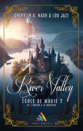 River Valley, école de magie - Tome 2