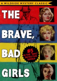 Mac Detective Series 05: The Brave, Bad Girls - Thomas B. Dewey
