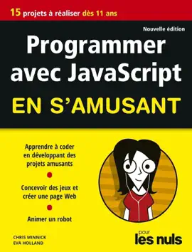 Programmer en s'amusant avec JavaScript Pour les nuls