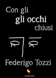 Con gli occhi chiusi - Federigo Tozzi