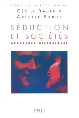 Read: Séduction et Sociétés. Approches historiques Book