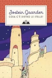 Cosa c'è dietro le stelle? - Jostein Gaarder