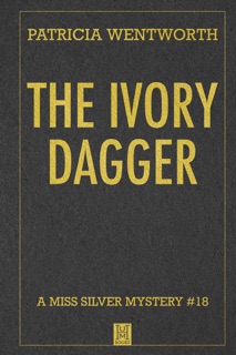 The Ivory Dagger by Patricia Wentworth