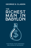 The Richest Man In Babylon - George S. Clason