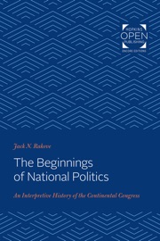 The Beginnings of National Politics - Jack N. Rakove