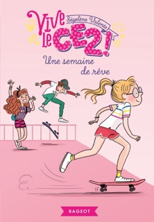 Vive le CE2 ! Une semaine de rêve by Ségolène Valente