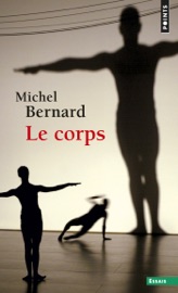 Le Corps - Michel Bernard