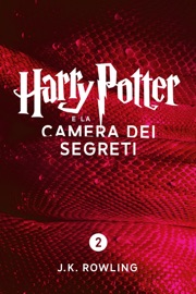 Harry Potter e la Camera dei Segreti (Enhanced Edition) - J.K. Rowling & Marina Astrologo