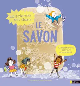 Read: La Science est dans Book le savon - 10 expériences faciles et étonnantes - Dès 4 ans