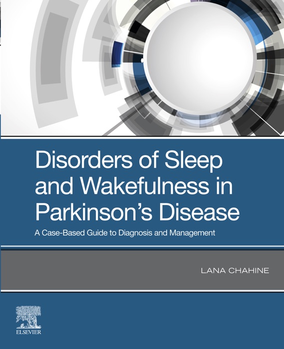 Disorders of Sleep and Wakefulness in Parkinson's Disease E-Book