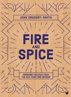 Fire and Spice by John Gregory-Smith