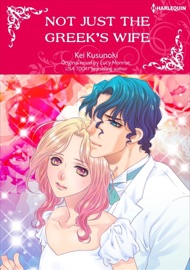 Not Just The Greek's Wife - Kei Kusunoki & Lucy Monroe