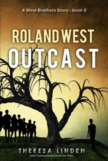 Roland West, Outcast by Theresa Linden
